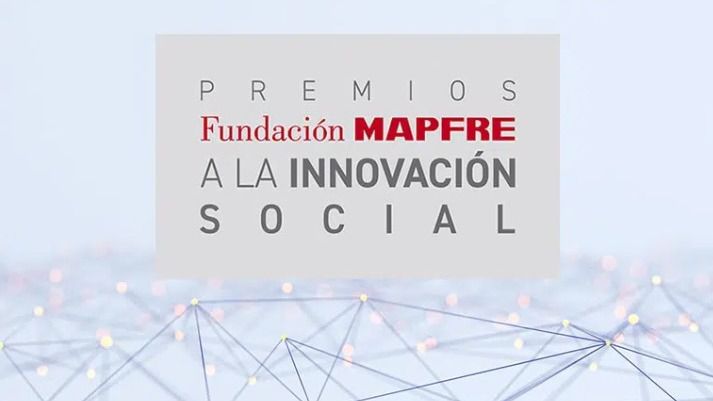 Premios a la Innovación Social de la Fundación Mapfre.