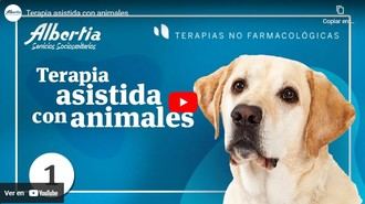Grupo Albertia impulsa la práctica de Terapias No Farmacológicas: Terapia asistida con animales