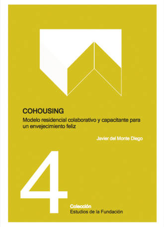 'Cohousing: Modelo residencial colaborativo y capacitante para un envejecimiento feliz'