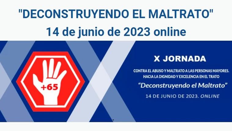 X Jornada Contra el Abuso y Maltrato a las Personas Mayores, organizada por CONFEMAC bajo el título Deconstruyendo el Maltrato.