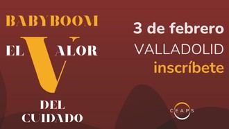 La V Cumbre del BabyBoom organizada por CEAPs sitúa el cuidado en el centro del debate social y político