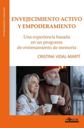 Envejecimiento activo y empoderamiento, de Cristina Vidal-Martí, un nuevo libro para profesionales de la gerontología.