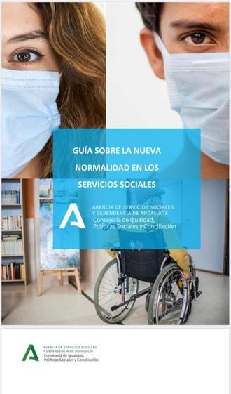 La Agencia de Servicios Sociales y Dependencia de Andalucía publica una guía sobre la nueva normalidad