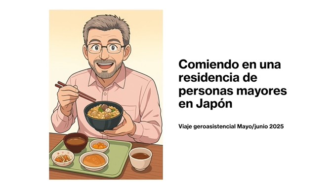 Qué comen y cómo en las residencias de personas mayores en Japón.