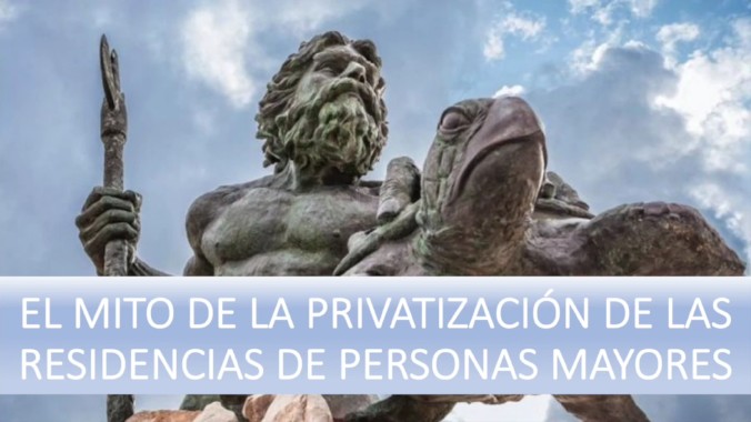 Desmontando el mito de la privatización de las residencias de mayores.